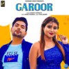 Garoor - Gagan Haryanvi&Monu Sharma