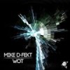 Wot (WATSN Remix) - Mike D-Fekt