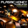 I'm a Believer (Original Mix) - Plasmic Honey