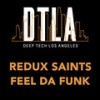 Feel Da Funk (Original Mix) - Redux Saints