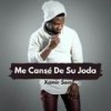 Me Cansé De Su Joda - Xamir Sam