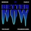 Better Now (feat. Francis Karel) (Cuervo Remix) - TELYKast&Francis Karel&Cuervo