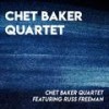 Long Ago and Far Away - Chet Baket Quartet&Russ Freeman