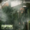 So Clear (Explicit) - Fliptrix