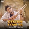 System Tyagi Ka - Sachin Tyagi&Varun Aggarwal