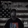 The American Classic(feat. DJ Press) (Explicit) - Tycoonius&DJ Press