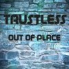 OUT OF PLACE(feat. J.O.K.E.S) (Explicit) - Trustless&J.O.K.E.S