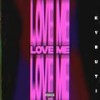 LOVE (d) ME (feat. Jaswed & Nhelson) (Explicit) - Kyruti&Jaswed&Nhelson