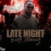 Late Nights Early Mornings (Explicit) - Murdah 1