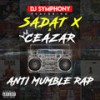 Anti Mumble Rap (Explicit) - DJ Symphony&Sadat X&Ceazar