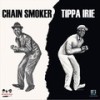 Chain Smoker - My Boyz Beatz&Tippa Irie