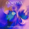 Twilight (Xique-Xique Nightglow Instrumental) - NOEMA&Xique-Xique&Xavier Fabre