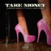 Take Money (Explicit) - CashFlow Harlem&City Girls&Jaleel Knight