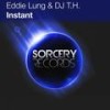 Instant (Original Mix) - Eddie Lung&DJ T.H.