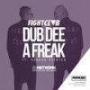 Dub Dee A Freak(feat. Savana Painter) - FIGHT CLVB&Savana Painter