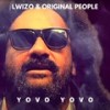 Yovo Yovo (Radio Edit) - Lwizo Oloa&RAS DAVID OLOA&Sébastien MAGLO&Ras Tea&LILI BEY&COLOSIMO