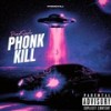 Phonkkill (Explicit) - deadsouls