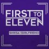 Shiksa(Girlfriend) - First To Eleven