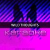 Wild Thoughts (Originally Performed by DJ Khaled feat. Rihanna & Bryson Tiller) [Karaoke Version] - Chart Topping Karaoke