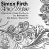 Clear Water (Original Mix) - Simon Firth