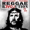 Reggae Revolutionaries(feat. Solomon Jabby, Monty G, Sherwin Gardner, Jennifer Howland, Dillavou & Dyna) - Christafari&Solomon Jabby&Monty G&Sherwin Gardner&Jennifer Howland&Dillavou&Dyna