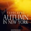 Autumn in New York - Teddi King