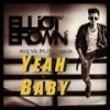 Yeah Baby(feat. Kg & Plce) - Elliot Hamilton Brown&Kg&PLCe