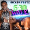 630 Walk (Explicit) - Rickey Teetz