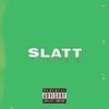 Slatt (Explicit) - Tk $moke&Jaysweezy