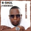 Themba Lami - B-Soul&Nokwazi