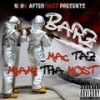 Barz(feat. Miami Tha Most) (Explicit) - Mac Taz&Miami Tha Most