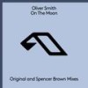 On The Moon (Extended Mix) - Oliver Smith