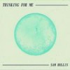 Thinking For Me - Sam Hollis