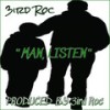 Man, Listen - 3ird Roc