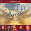 He Will Pilot Me (I'll Fly Away Version) - Bill & Gloria Gaither