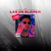 Las De Blanco (feat. Dj Brayan) - Daario L' Ogrrro&Dj Brayan