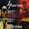 Locomotive(feat. Stevie Stone) (Explicit) - Hazmat Crew&Stevie Stone