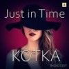 Kotka (Radio Edit) - Just in Time