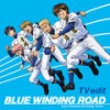 BLUE WINDING ROAD (TV edit) - 逢坂良太&島﨑信長&花江夏樹&松岡禎丞&蒼井翔太