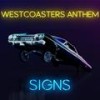 Westcoasters anthem (Explicit) - Signs