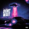 Don't Wait - B. Stokes&Gee Slab