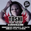 Audiogasm (Oscar P NY 2 Dtroit Dub) - Toshi&Xolisa