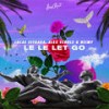 Le Le Let Go - Lucas Estrada&Alex Schulz&NEIMY