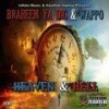 Heaven & Hell (Explicit) - Braheem Ya Dig&Wappo