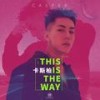 This is the way - Casper卡斯柏