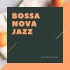 Jazz Bossa Party Cafe - Bossa Nova Jazz