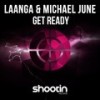 Get Ready (Radio Edit) - Laanga&Michael June