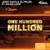 One Hundred Million - Jerry Davila&DJ Pelos&Richie Loop