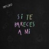 Si Te Pareces a Mi - Musiko