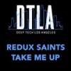 Take Me Up (Original Mix) - Redux Saints